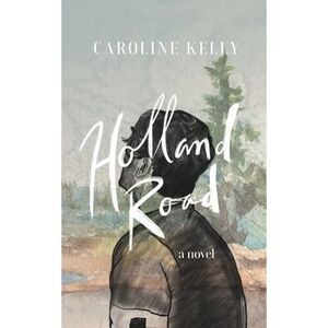 Holland Road -- Caroline Kelly